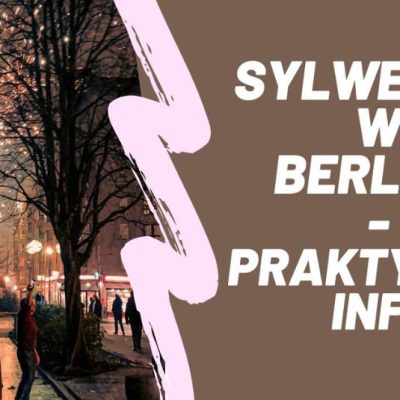 Sylwester w Berlinie – praktyczne informacje